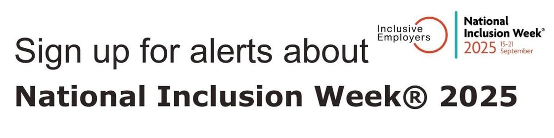 Caption reads: Sign up for alerts about National Inclusion Week 2025. Text is on a white background and shows the Inclusive Employers and National Inclusion Week 2025 logos.