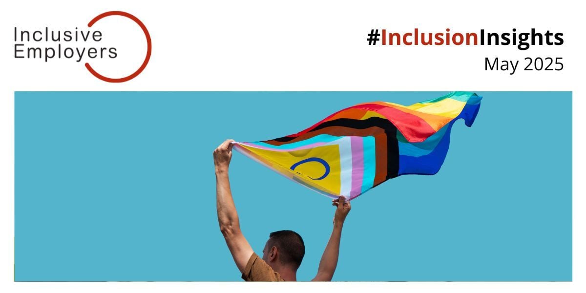 Person holding up an inclusive Pride flag against a bright blue background, with the text '#InclusionInsights May 2025' and the Inclusive Employers logo in the top left corner.
